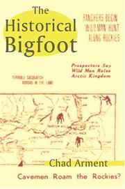 Cover of: The Historical Bigfoot by Chad Arment