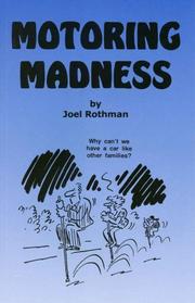 Cover of: Motoring Madness by Joel Rothman, Joel Rothman