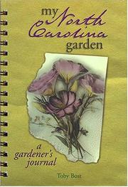 Cover of: My North Carolina Garden: A Gardener's Journal (My Gardener's Journal)