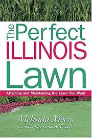 Cover of: The Perfect Illinois Lawn: Attaining and Maintaining the Lawn You Want (Perfect Lawn Series)