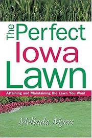 Cover of: The Perfect Iowa Lawn: Attaining and Maintaining the Lawn You Want (Perfect Lawn Series)