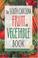 Cover of: The South Carolina Fruit & Vegetable Book (Southern Fruit and Vegetable Books)