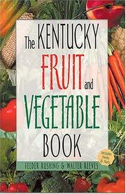 Cover of: The Kentucky Fruit & Vegetable Book (Southern Fruit and Vegetable Books)