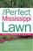 Cover of: The Perfect Mississippi Lawn