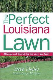 Cover of: The Perfect Louisiana Lawn by Steve Dobbs