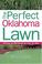 Cover of: The Perfect Oklahoma Lawn