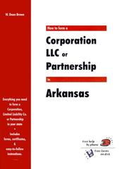 Cover of: How to Form a Corporation, LLC or Partnership in Arkansas (QuickStart)
