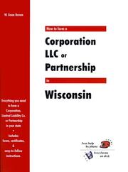 Cover of: How to Form a Corporation, LLC or Partnership in Wisconsin (QuickStart)