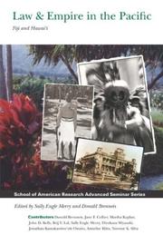 Cover of: Law & Empire in the Pacific: Fiji and Hawai'i (School of American Research Advanced Seminar Series.)