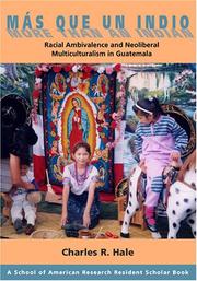 Cover of: Más que un Indio =: More than an Indian : racial ambivalence and neoliberal multiculturalism in Guatemala