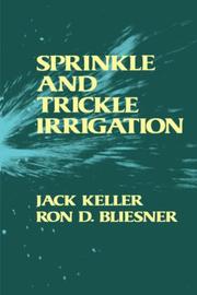 Cover of: Sprinkle and trickle irrigation by Keller, Jack