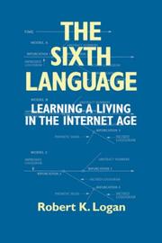 Cover of: The sixth language by Robert K. Logan, Robert K. Logan