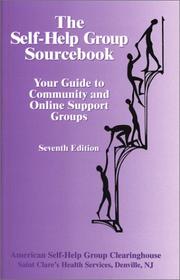 Cover of: The Self-Help Group Sourcebook: Your Guide to Community & Online Support Groups