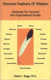 Honored Feathers of Wisdom by Robert L., Ph.D. Boggs