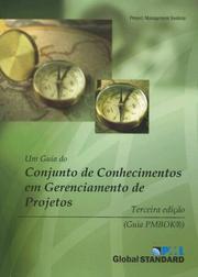 Cover of: Um Guia Do Conjunto De Conhecimentos em Gerenciamento De Projetos (Guia PMBOK) by Project Management Institute