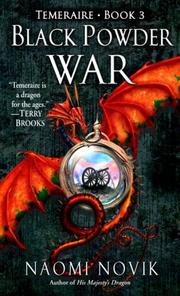 Cover of: Black Powder War (Temeraire, Book 3) by Naomi Novik