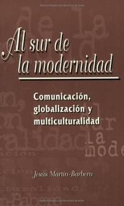 Cover of: Al sur de la modernidad: comunicación, globalización, y multiculturalidad