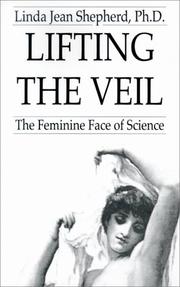 Cover of: Lifting the Veil: The Feminine Face of Science