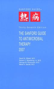 Cover of: The Sanford Guide to Antimicrobial Therapy 2007 (Guide to Antimicrobial Therapy (Sanford)) by David N., M.D. Gilbert, Robert C. Moellering, George M., M.D. Ellopoulos, Merle A. Sande