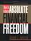 Cover of: How to Achieve Absolute Financial Freedom