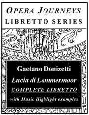 Cover of: Lucia di Lammermoor (Opera Journeys Libretto Series)