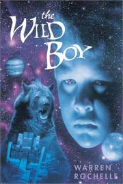 Cover of: The wild boy by Warren Rochelle