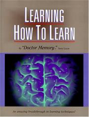Cover of: Learning How to Learn: The Ultimate Learning and Memory Instruction