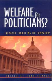 Cover of: Welfare for Politicians: Taxpayer Financing of Political Campaigns