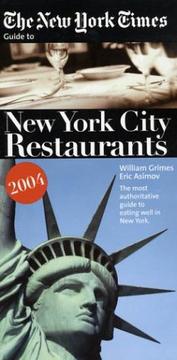 Cover of: The New York Times Guide to New York City Restaurants 2004 (New York Times Guide to Restaurants in New York City) by William Grimes, Eric Asimov, New York Times Guides