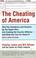 Cover of: The Cheating of America