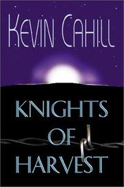 Cover of: Knights of Harvest by Kevin Cahill, Kevin Cahill