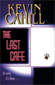 Cover of: The Last Cafe | Kevin, M.D. Cahill