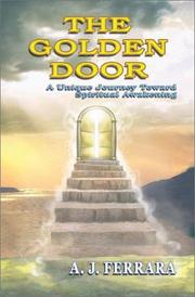 Cover of: The Golden Door by A. J. Ferrara, A. J. Ferrara