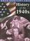 Cover of: History of the 1940's (20th Century USA)