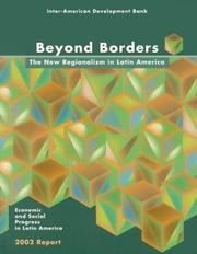 Beyond Borders: The New Regionalism in Latin America: Economic and Social Progress in Latin America by Inter-American Development Bank.