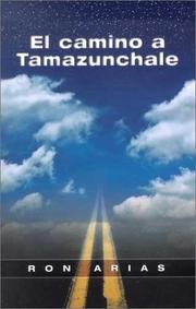 Cover of: El camino a Tamazunchale by Ron Arias