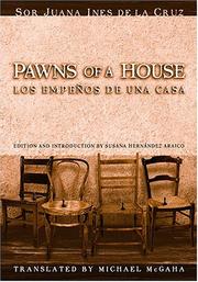 Cover of: Los empeños de una casa =: Pawns of a house : a Mexican Baroque fête