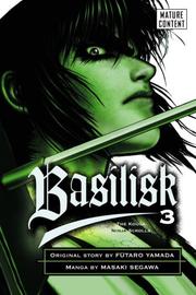 Cover of: Basilisk: The Kouga Ninja Scrolls, Volume 3