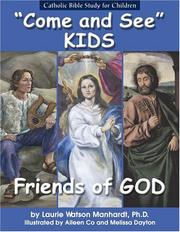 Cover of: Come and See: KIDS, Friends of God (Come and See Kids)
