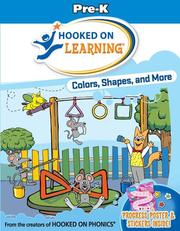 Cover of: Colors, Shapes, and More (Hooked on Learning)