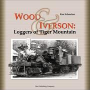 Cover of: Wood & Iverson: loggers of Tiger Mountain