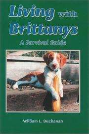 Living with Brittanys by William L. Buchanan