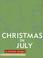 Cover of: Christmas in July