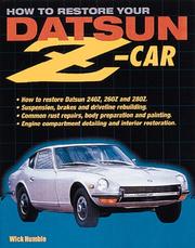 How to Restore Your Datsun Z-Car by Wick Humble