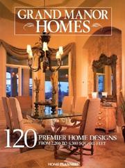 Cover of: Grand Manor Homes: 120 Distinguished Home Designs