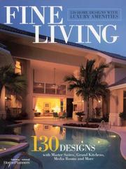 Cover of: Fine Living: 130 Home Designs With Luxury Amenities