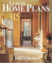 Cover of: American Dream Homes: Luxury Home Plans: 150 Finely Crafted Home Designs