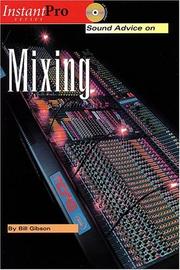 Cover of: Sound Advice on Mixing by Bill Gibson