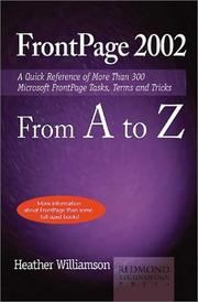 Cover of: Frontpage 2002 from A to Z: A Quick Reference of More Than 300 Frontpage Tasks, Terms and Tricks (From A to Z)