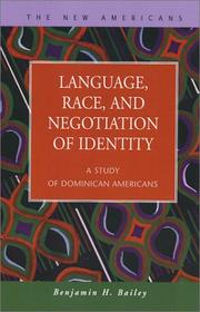 Cover of: Language, race, and negotiation of identity: a study of Dominican Americans